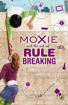 Cover image for Moxie and the Art of Rule Breaking