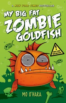 Cover image for My Big Fat Zombie Goldfish