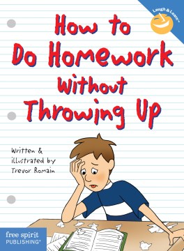 Cover image for How to Do Homework Without Throwing Up