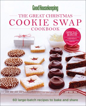 Cover image for Good Housekeeping the Great Christmas Cookie Swap Cookbook
