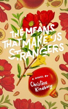 Cover image for The Means That Make Us Strangers