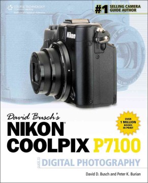 Title Detail: David Busch's Nikon Coolpix P7100 guide to digital