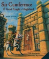 Sir Cumference and the Great Knight of Angleland : a math adventure
