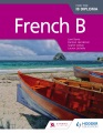French B : for the IB diploma