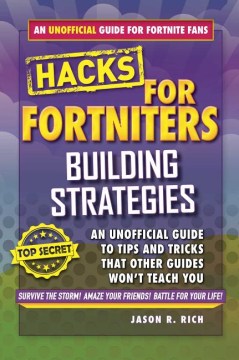 fortnite battle royale hacks building strategies an unofficial guide to tips and tricks that other guides won t teach you fortnite battle royale guides - fortnite hacking thumbnail