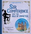 Sir Cumference and the Isle of Immeter : a math adventure