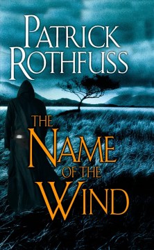 The Name of the Wind
Patrick Rothfuss