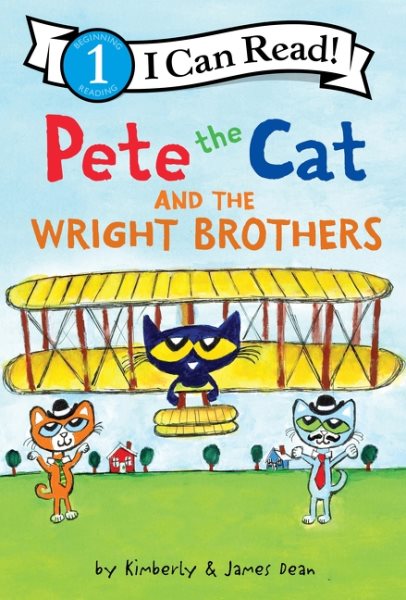 book cover Pete the Cat and the Wright Brothers by Kimberly and James Dean