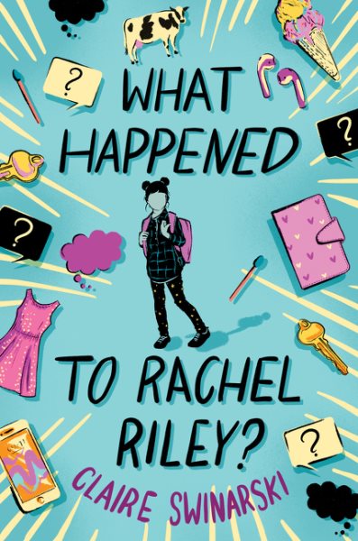 book cover What Happened to Rachel Riley? by Claire Swinarski