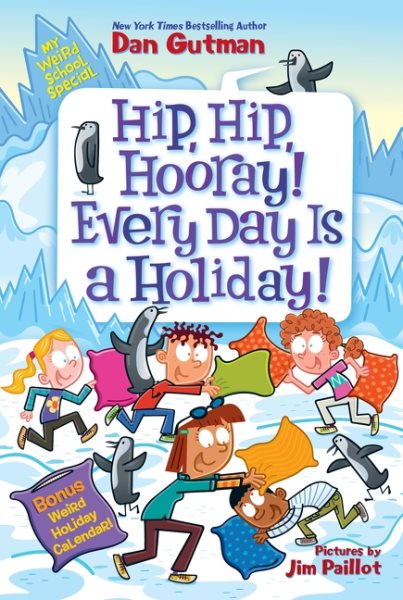 book cover Hip, Hip, Hororay! Every Day is a Holiday by Dan Gutman