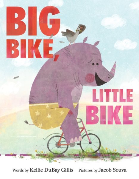 book cover Big Bike, Little Bike by Kellie DuBay Gillis