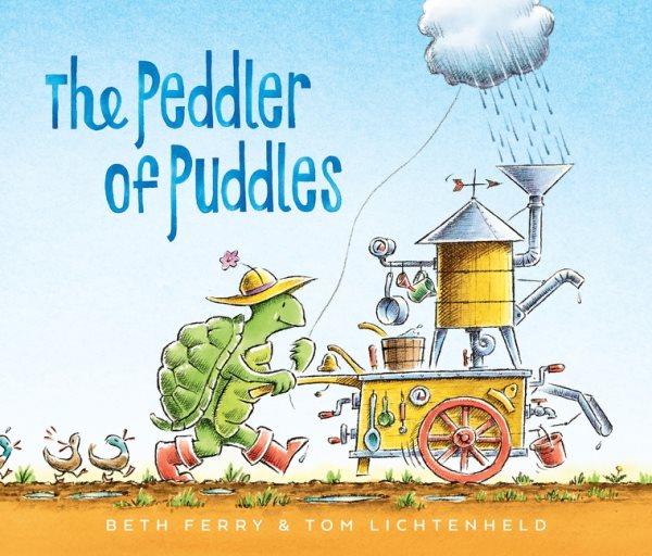 book cover The Peddler of PUddles by Beth Ferry and Tom Lichtenheld