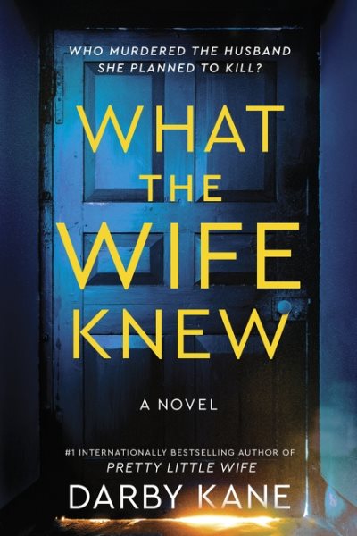 book cover What the Wife Knew by Darby Kane