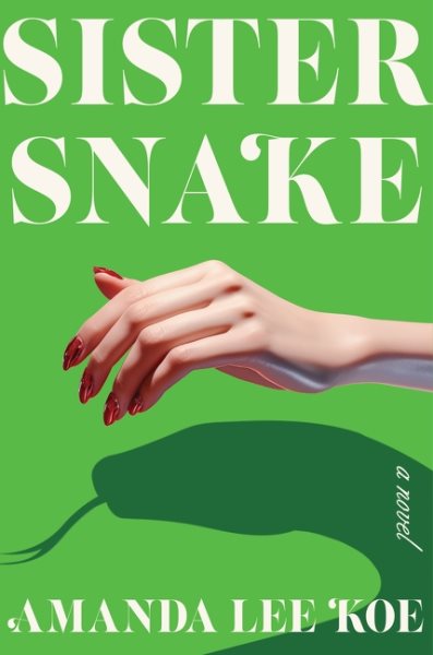 book cover Sister Snake by Amanda Lee Koe