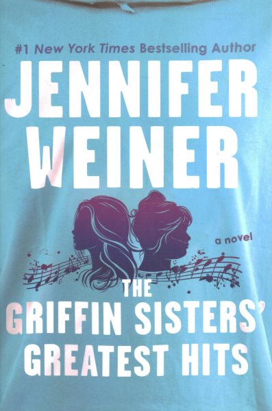 book cover The Griffin Sisters Greatest Hits by Jennifer Weiner