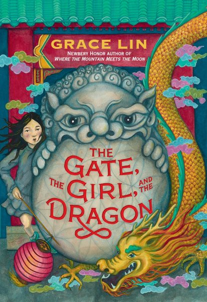 book cover The Gate, the Girl, and the Dragon by Grace Lin
