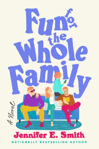 book cover Fun for the Whole Familly by Jennifer E. Smith