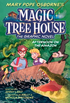 Magic Tree House 6: Afternoon on the Amazon