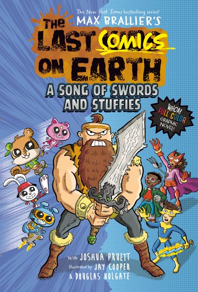 book cover The Last Comics on Earth A Song of Swords and Stuffies by Max Brallier