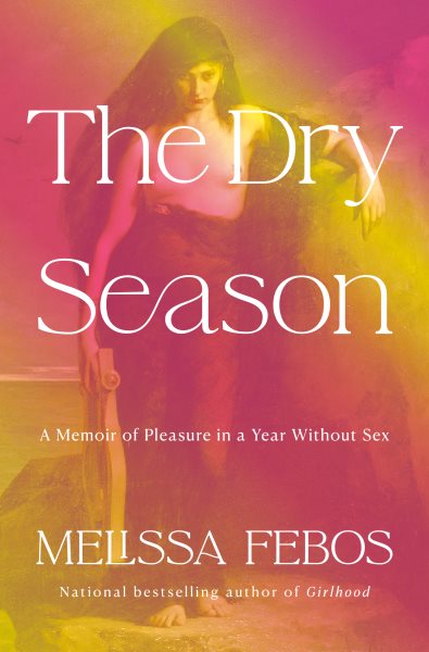 book cover The Dry Season by Melissa Febos