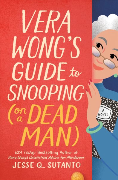 book cover Vera Wong's Guide to Snooping on a Dead Man by Jesse Q. Sutanto