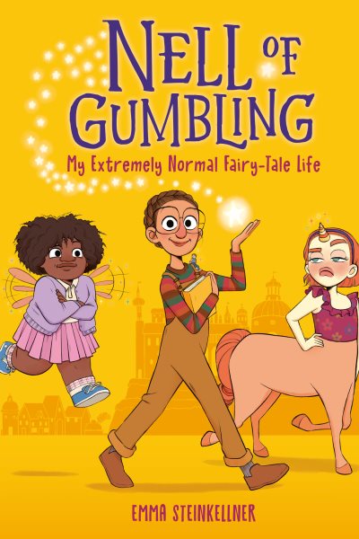 book cover Nell of Gumbling: My Extremely Normal Fairy-Tale Life by Emma Steinkellner