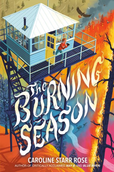 book cover The Burning Season by Caroline Starr Rose