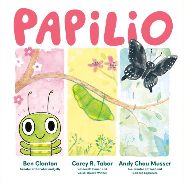 book cover Papilio by Ben Clanton, Corey R. Tabor, and Andy Chou Musser