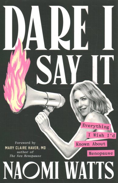 book cover Dare I Say It by Naomi Watts