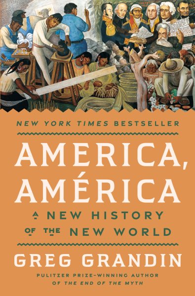 book cover America, América: A New History of the New World by Greg Grandin