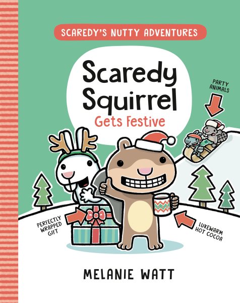 book cover Scaredy Squirrel Gets Festive by Melanie Watt