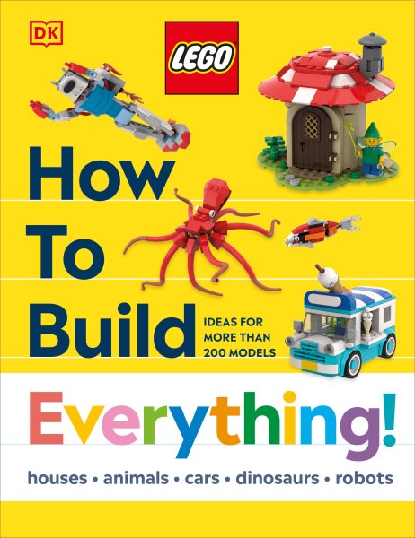 book cover LEGO How to Build Everything! by DK