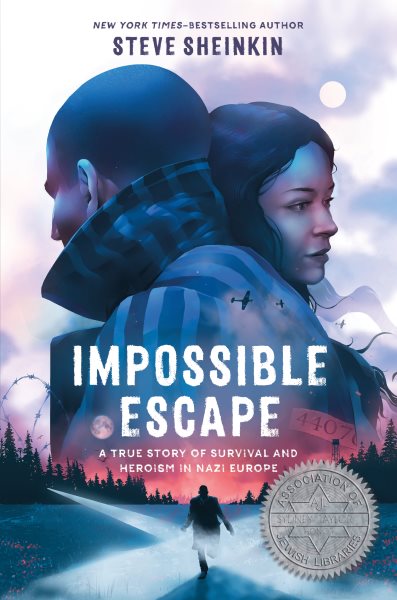 book cover Impossible Escape: A True Story of Survival and Heroism in Nazi Europe by Steve Sheinkin