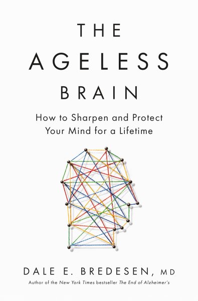 large print book cover The Ageless Brain by Dale E. Bredesen, MD