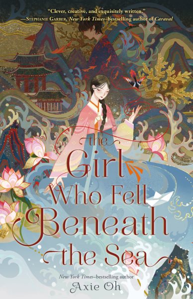 book cover The Girl Who Fell Beneath the Sea by Axie Oh