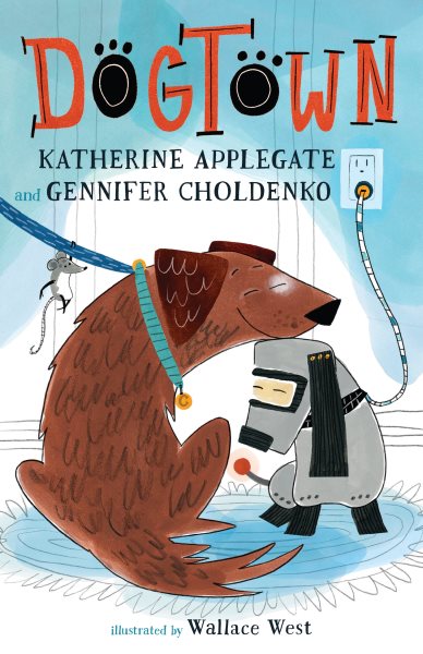 book cover Dogtowen by Katherine Applegate