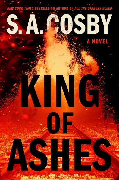 book cover King of Ashes by S.A. Cosby