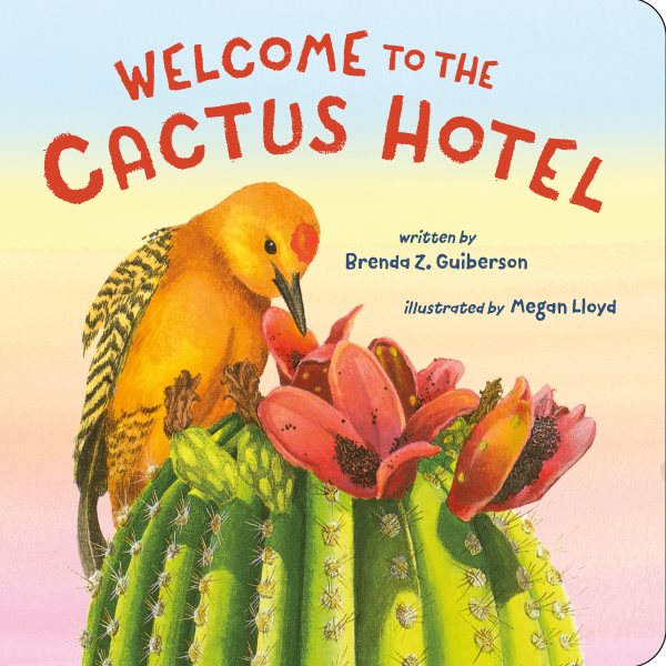 boardbook cover Welcome to the Cactus Hotel by Brenda Z. Guiberson