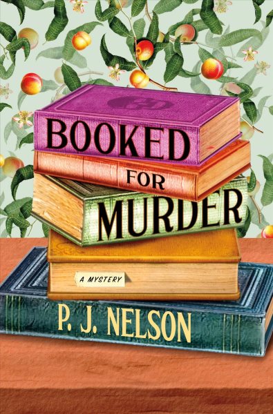 Booked for Murder by P.J. Nelson