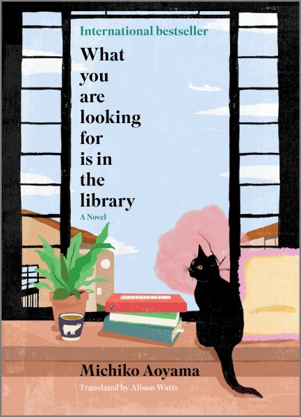 book cover What You Are Looking for is in the Library by Michiko Aoyama