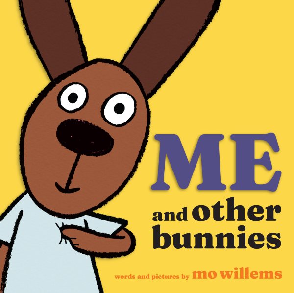 book cover Me and Other Bunnies by Mo Willems 