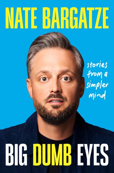 book cover Big Dumb Eyes by Nate Bargatze