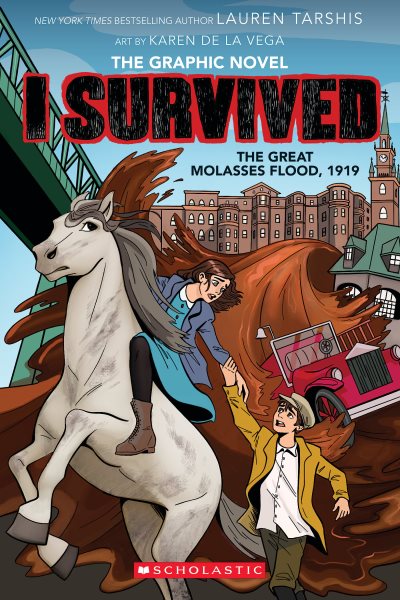book cover I Survived The Great Molasses Flood, 1919 The Graphic Novel by Lauren Tarshis