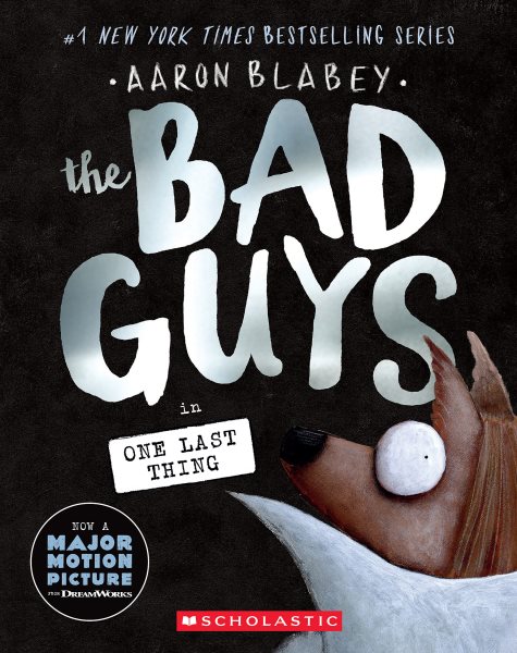 book cover the Bad Guys in One Last Thing by Aaron Blabey