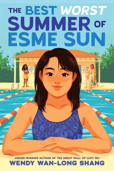 book cover The Best Worst Summer of Esme Sun by Wendy Wan-Long Shang