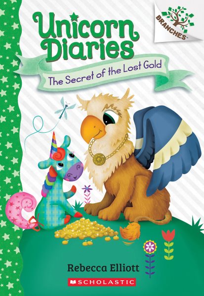book cover Unicorn Diaries The Secret of the Lost Gold by Rebecca Elliott