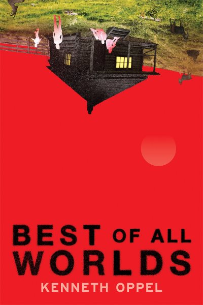 book cover Best of All Worlds by Kenneth Oppel