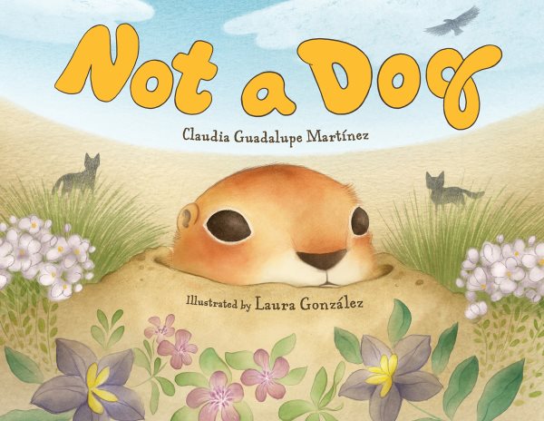 book cover Not a Dog by Claudia Guadalupe Martinez