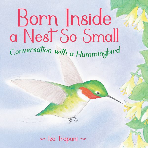 book cover Born Inside a Nest So Small by Iza Trapani