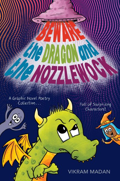 book cover Beware the Dragon and the Nozzlewock by Vikram Madan